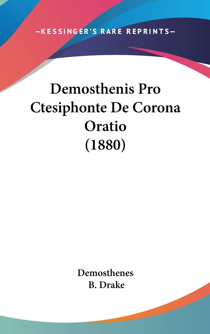 Demosthenis Pro Ctesiphonte De Corona Oratio Contemporary literature