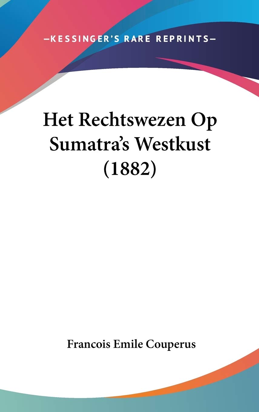 Het Rechtswezen Op Sumatra's Westkust Contemporary literature