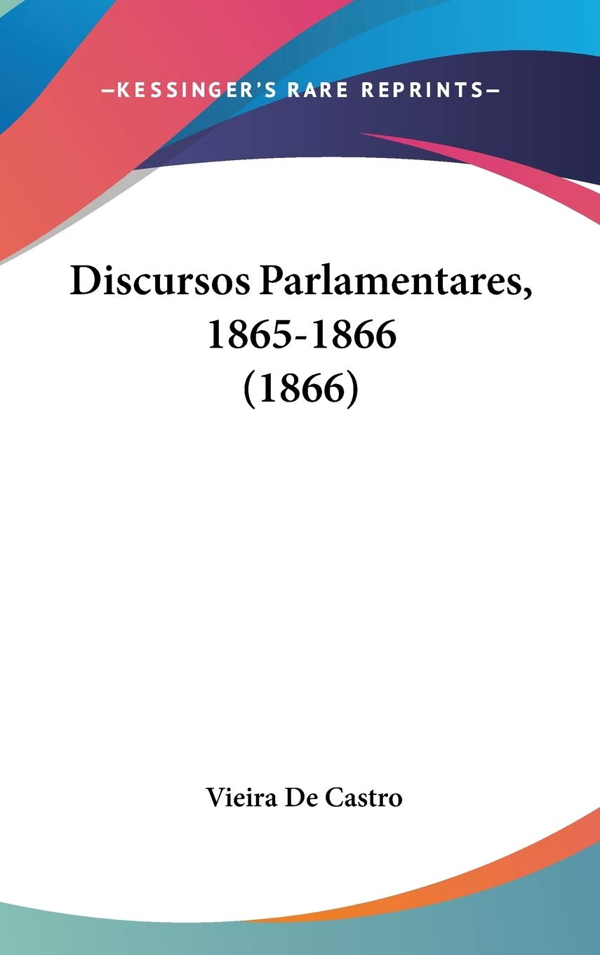 Discursos Parlamentares, 1865-1866 Contemporary literature