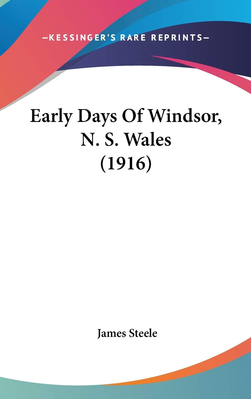 Early Days of Windsor, N. S. Wales Essays & Short Stories