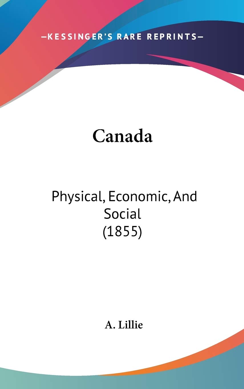 Canada: Physical, Economic, and Social: Physical, Economic, And Social (1855) Partnership & Love