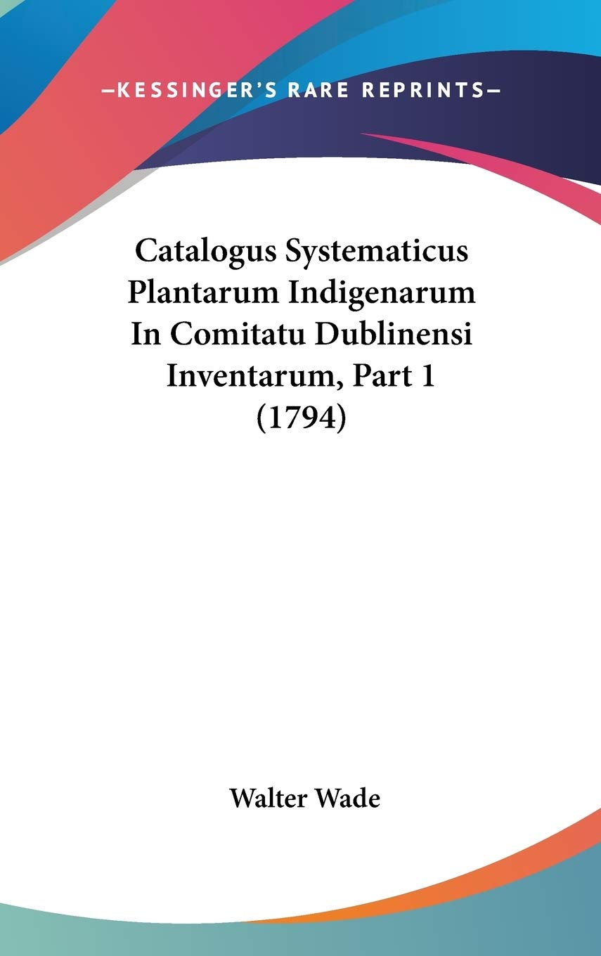 Catalogus Systematicus Plantarum Indigenarum in Comitatu Dublinensi Inventarum Law
