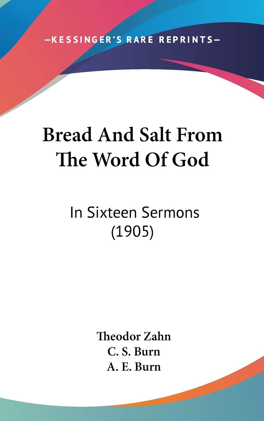 Bread and Salt from the Word of God: In Sixteen Sermons Contemporary literature Books