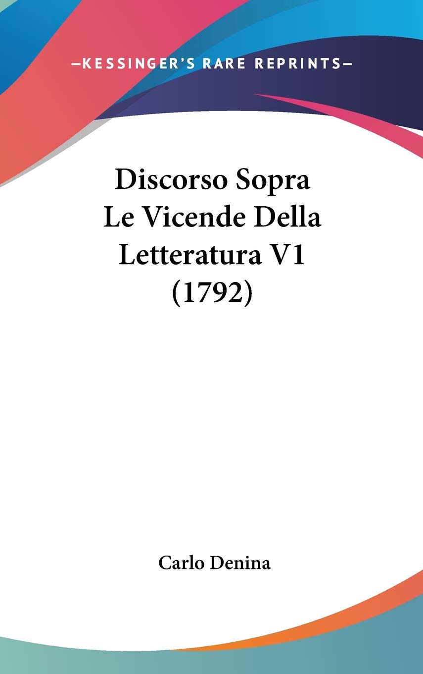Discorso Sopra Le Vicende Della Letteratura Philosophy
