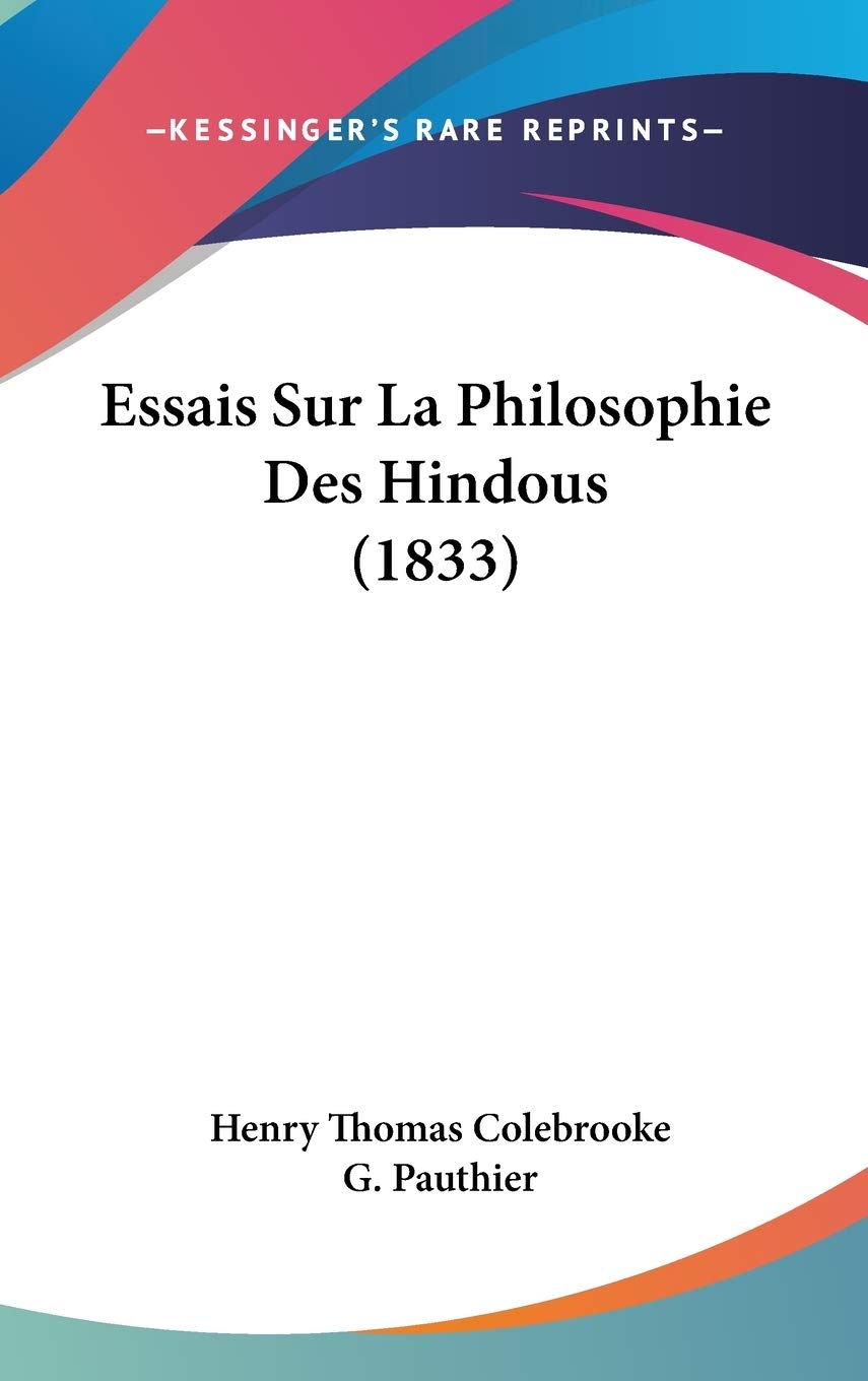 Essais Sur La Philosophie Des Hindous Philosophy