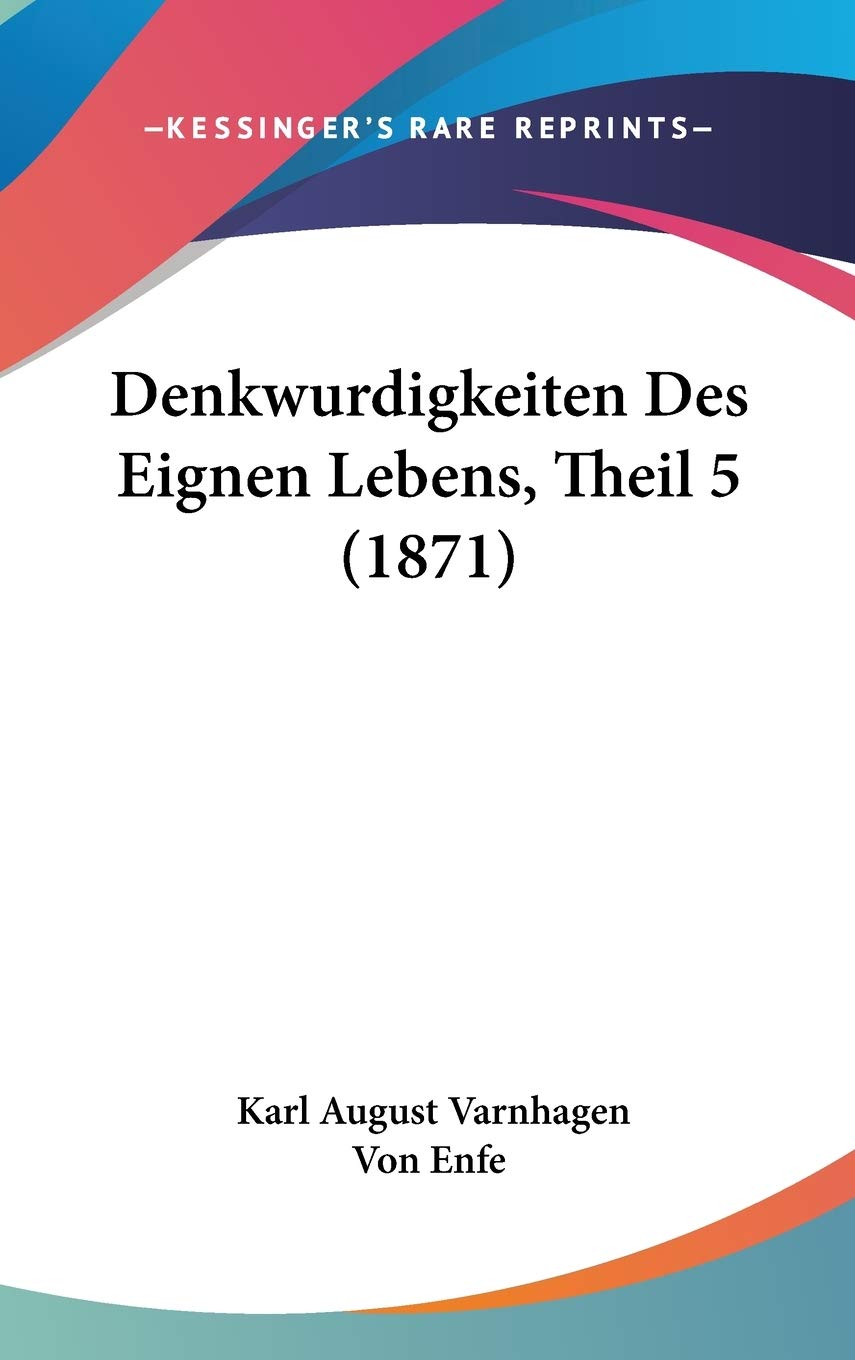 Denkwurdigkeiten Des Eignen Lebens, Theil 5 Contemporary literature