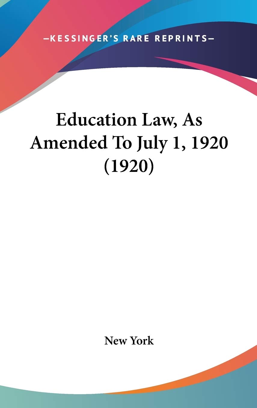 Education Law, As Amended to July 1, 1920 Contemporary literature