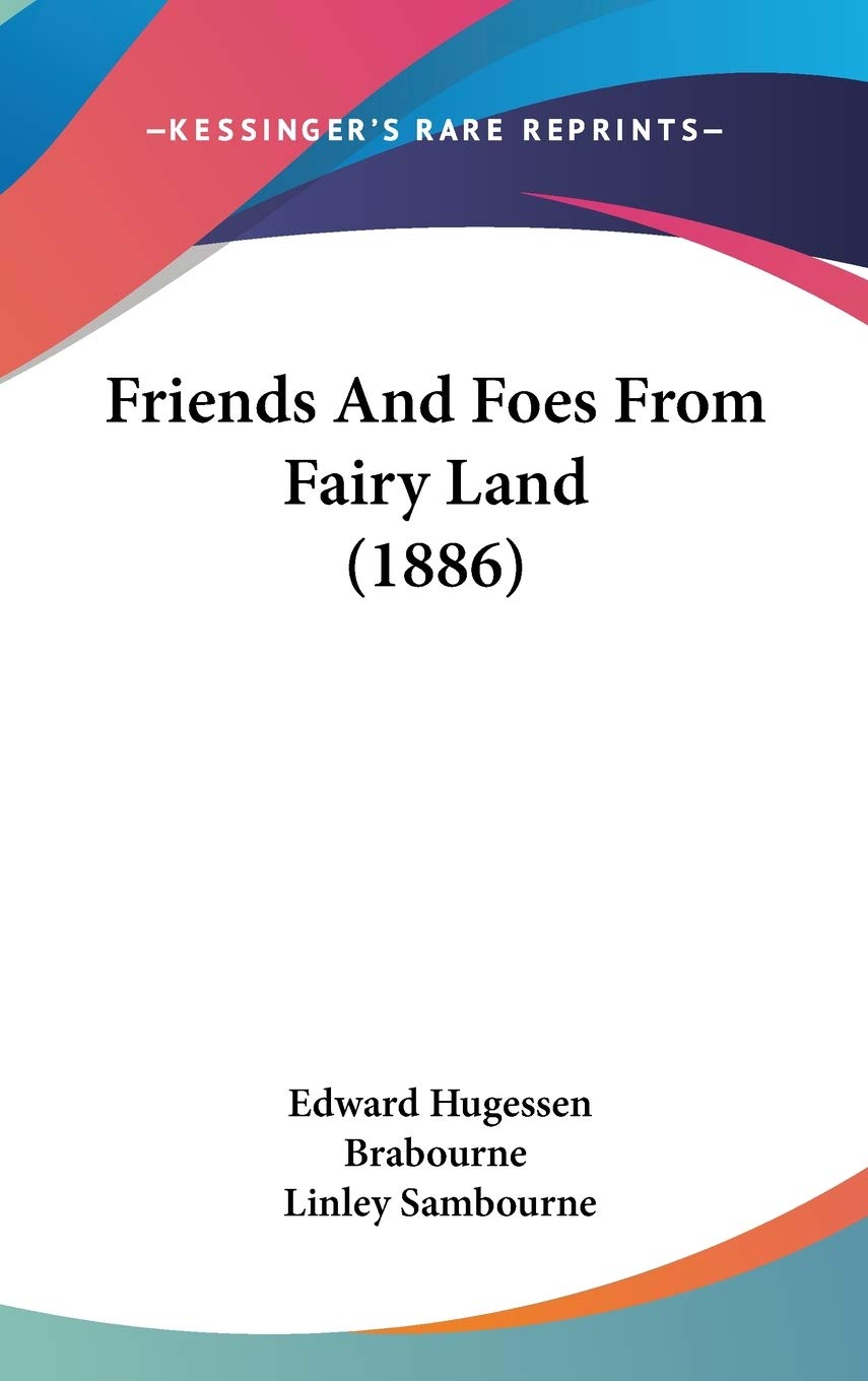 Friends and Foes from Fairy Land Philosophy
