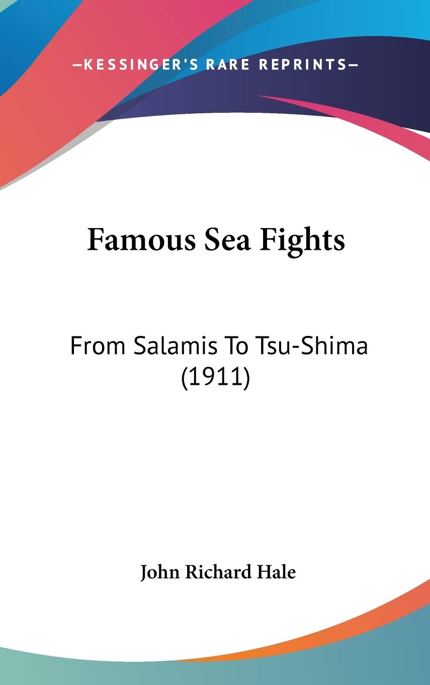 Famous Sea Fights: From Salamis to Tsu-shima Contemporary literature