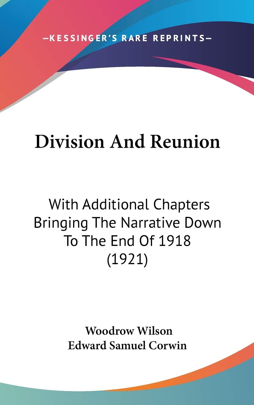 Division and Reunion: With Additional Chapters Bringing the Narrative Down to the End of 1918 Contemporary literature