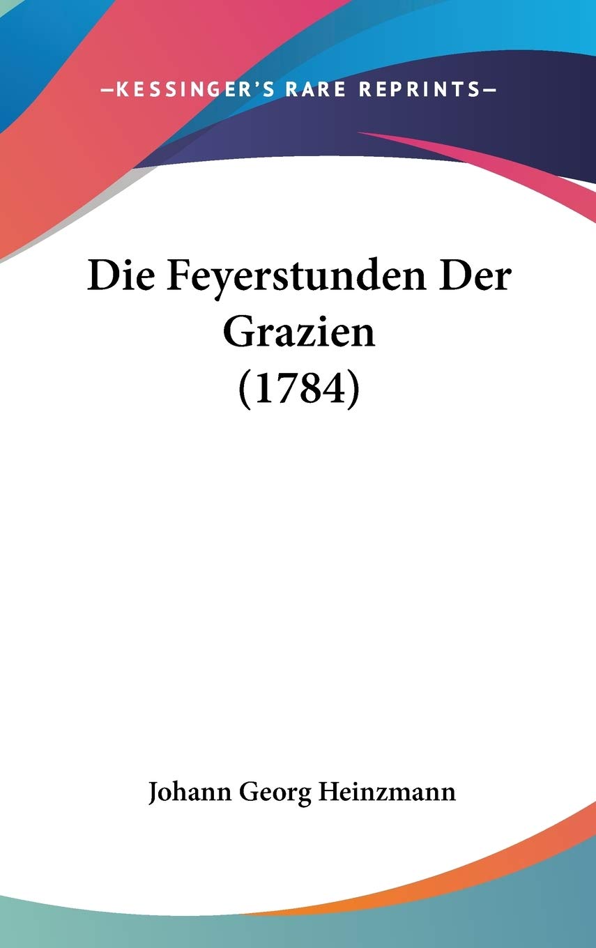 Die Feyerstunden Der Grazien Contemporary literature