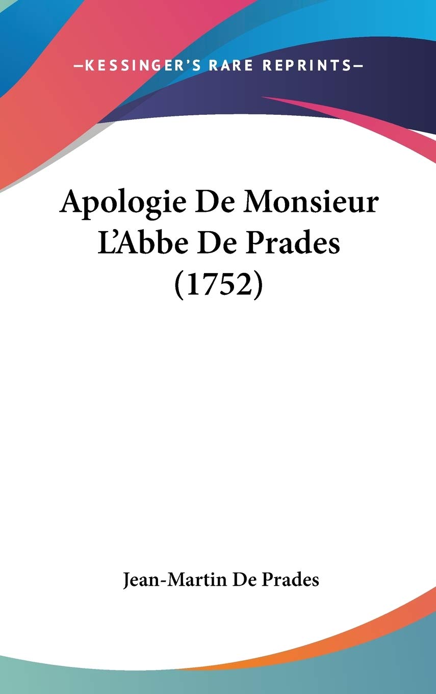 Apologie De Monsieur L'abbe De Prades Philosophy