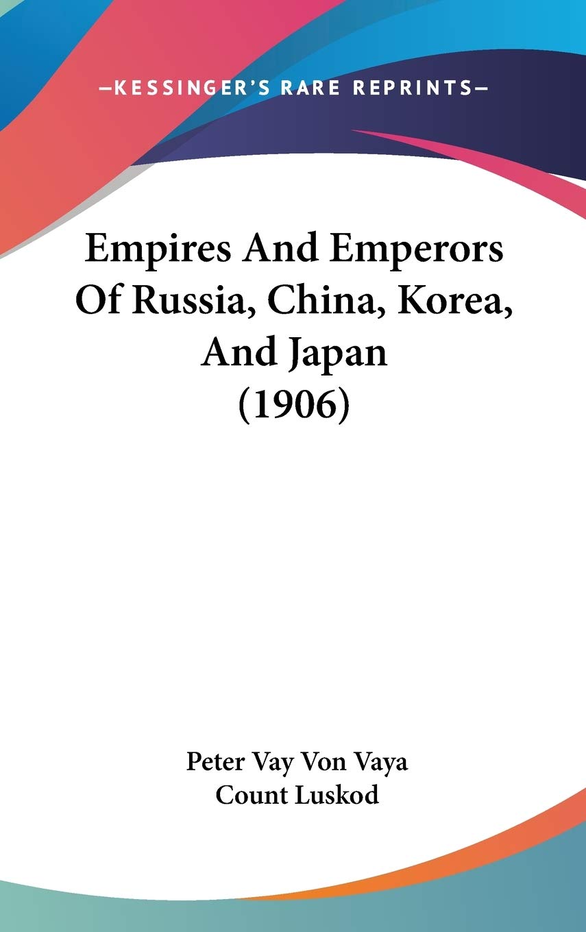 Empires and Emperors of Russia, China, Korea, and Japan Philosophy