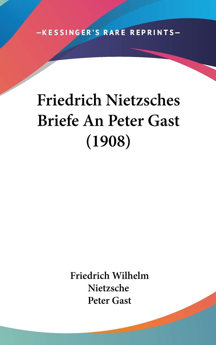 Friedrich Nietzsches Briefe an Peter Gast Contemporary literature