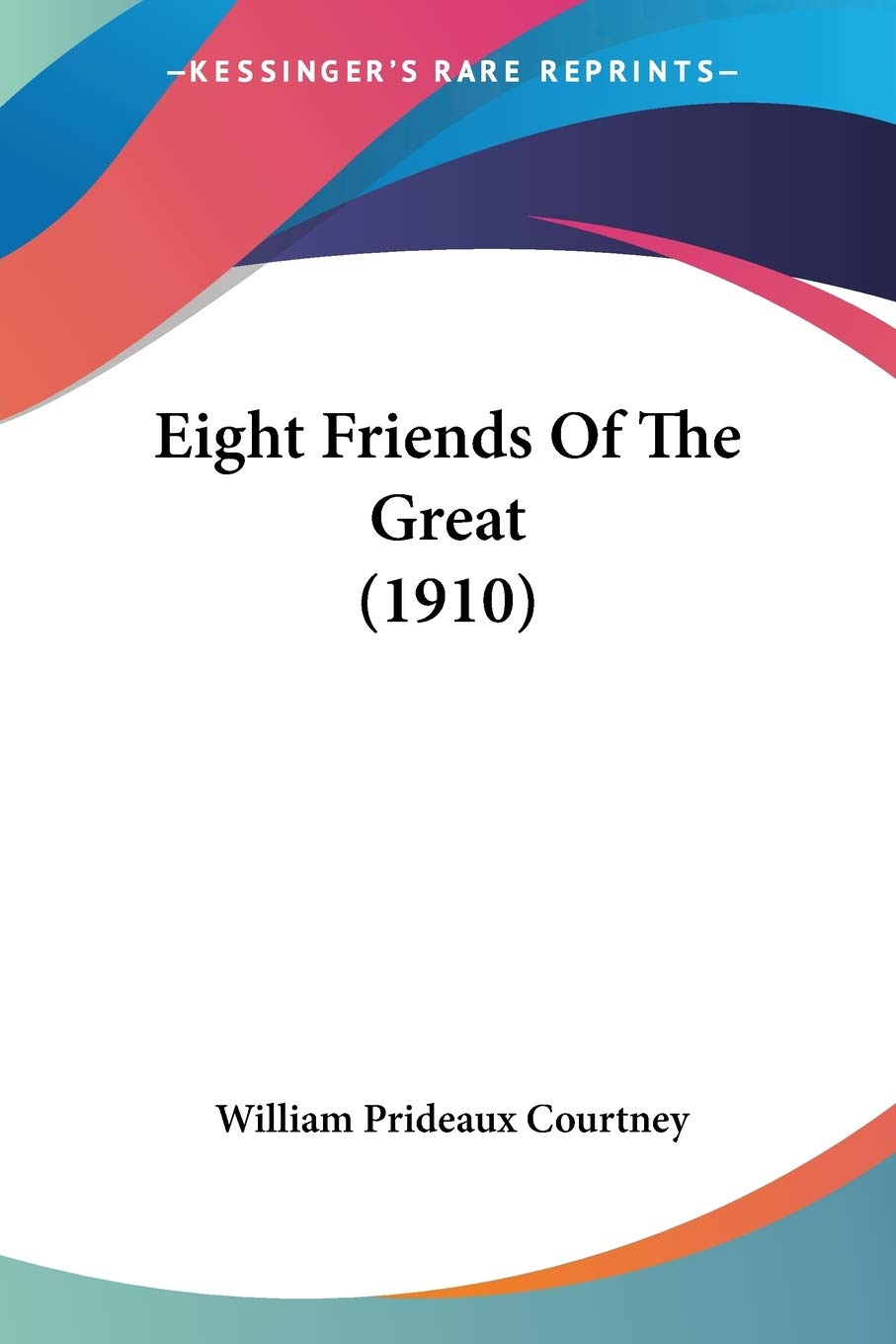 Eight Friends Of The Great (1910) Contemporary literature