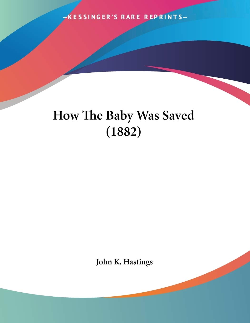 How The Baby Was Saved (1882) Books