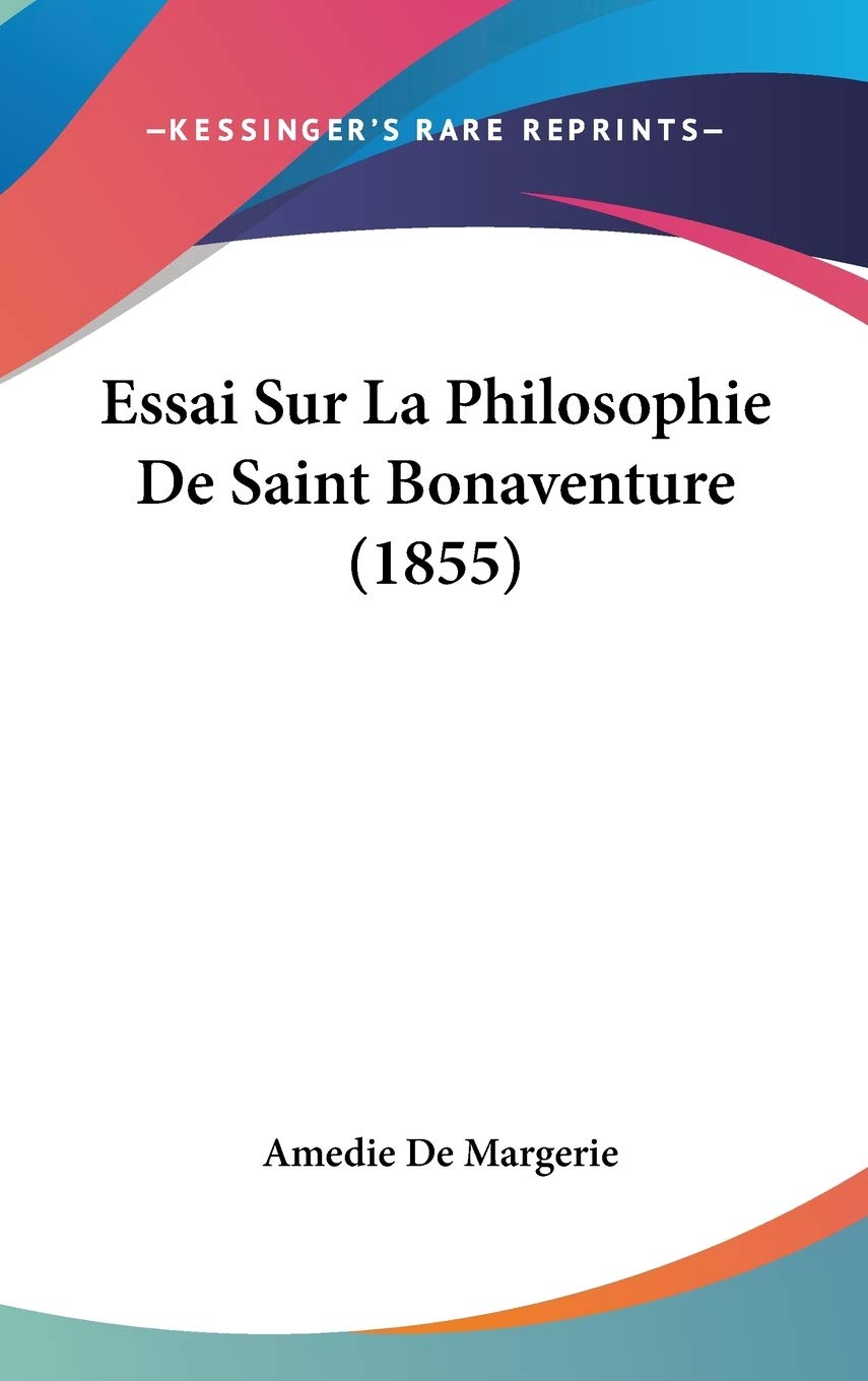 Essai Sur La Philosophie De Saint Bonaventure (1855) Contemporary literature