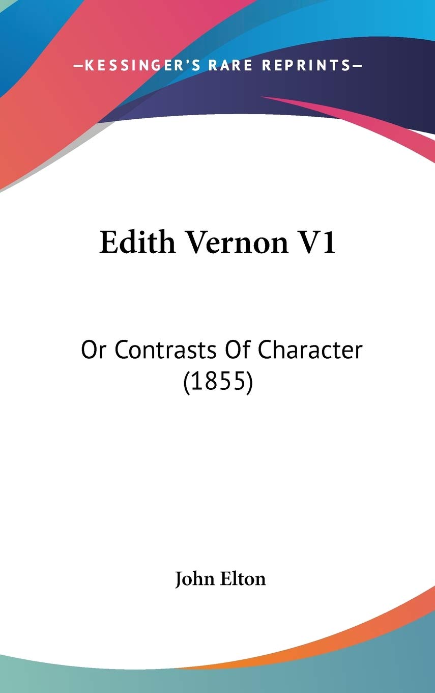 Edith Vernon V1: Or Contrasts Of Character (1855) Contemporary literature