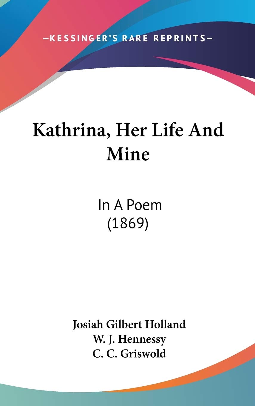 Kathrina, Her Life And Mine: In A Poem (1869) Contemporary literature