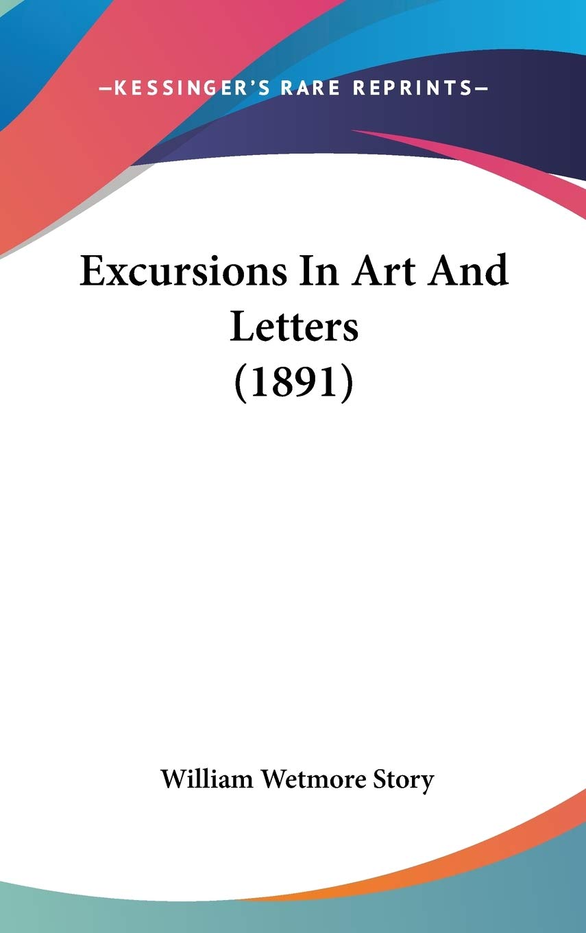 Excursions In Art And Letters (1891) Essays & Short Stories