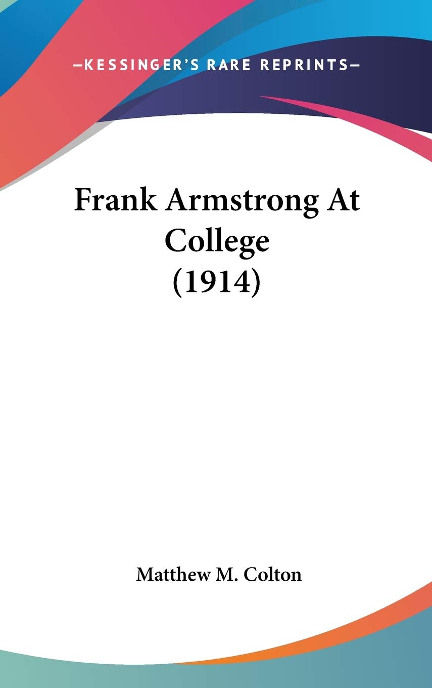 Frank Armstrong At College (1914) Education & Training