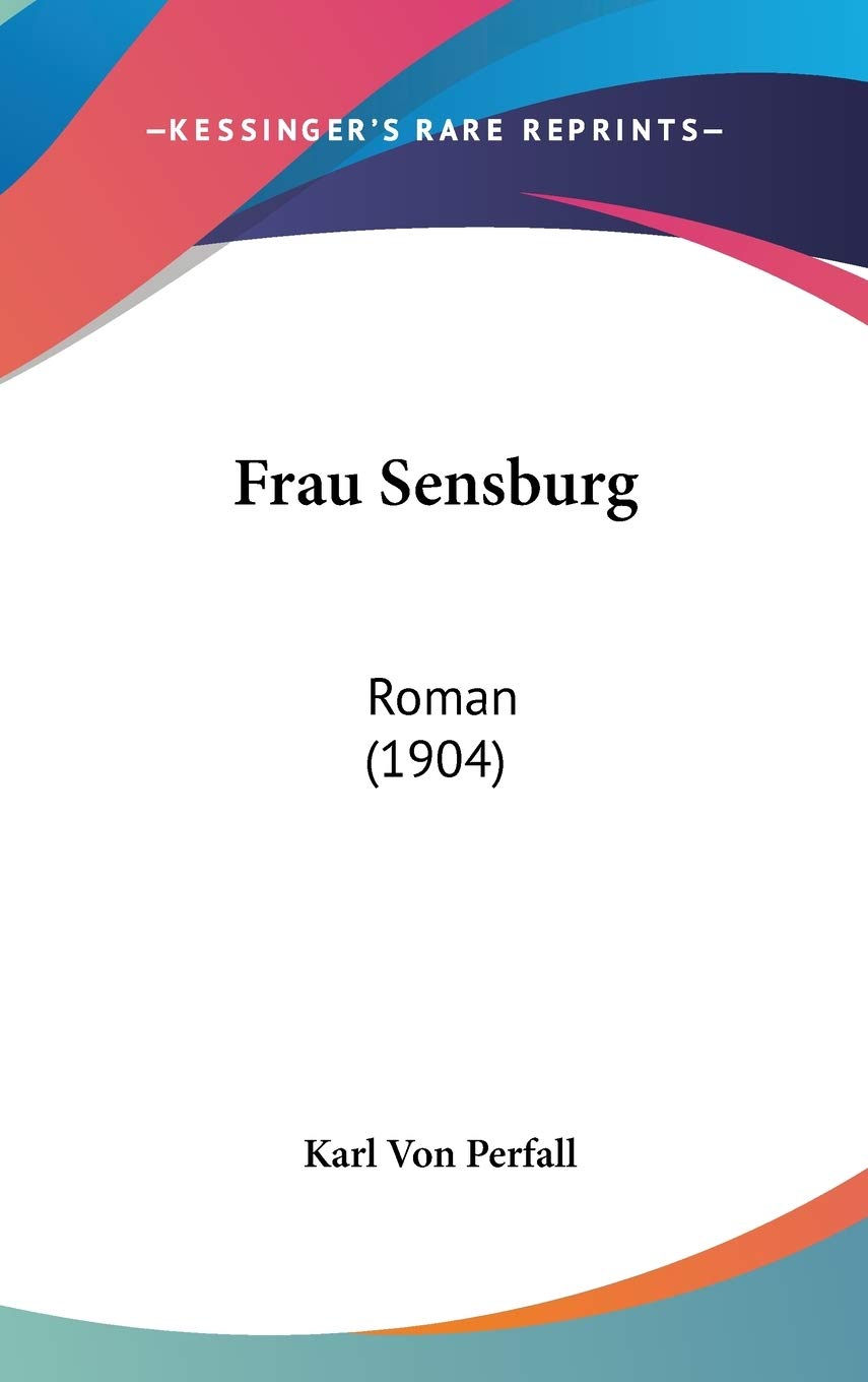 Frau Sensburg: Roman (1904) Contemporary literature