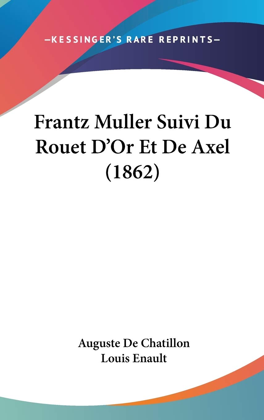 Frantz Muller Suivi Du Rouet D'Or Et De Axel (1862) Contemporary literature