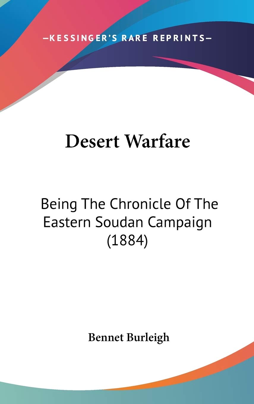 Desert Warfare: Being The Chronicle Of The Eastern Soudan Campaign (1884) Contemporary literature