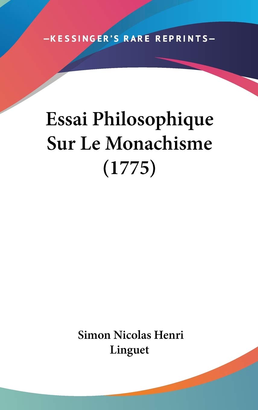 Essai Philosophique Sur Le Monachisme (1775) Contemporary literature