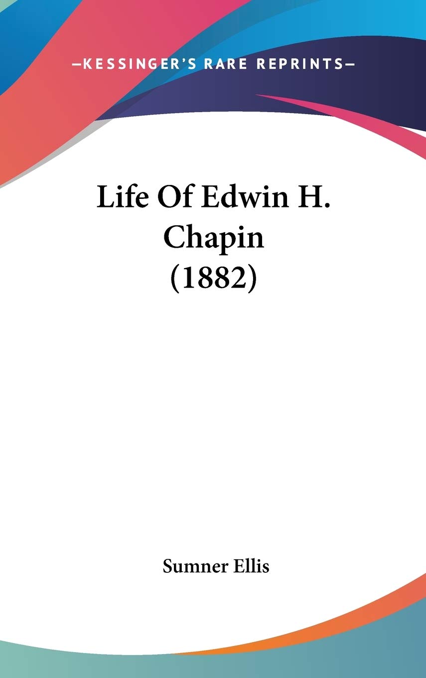 Life Of Edwin H. Chapin (1882) Art & Literature
