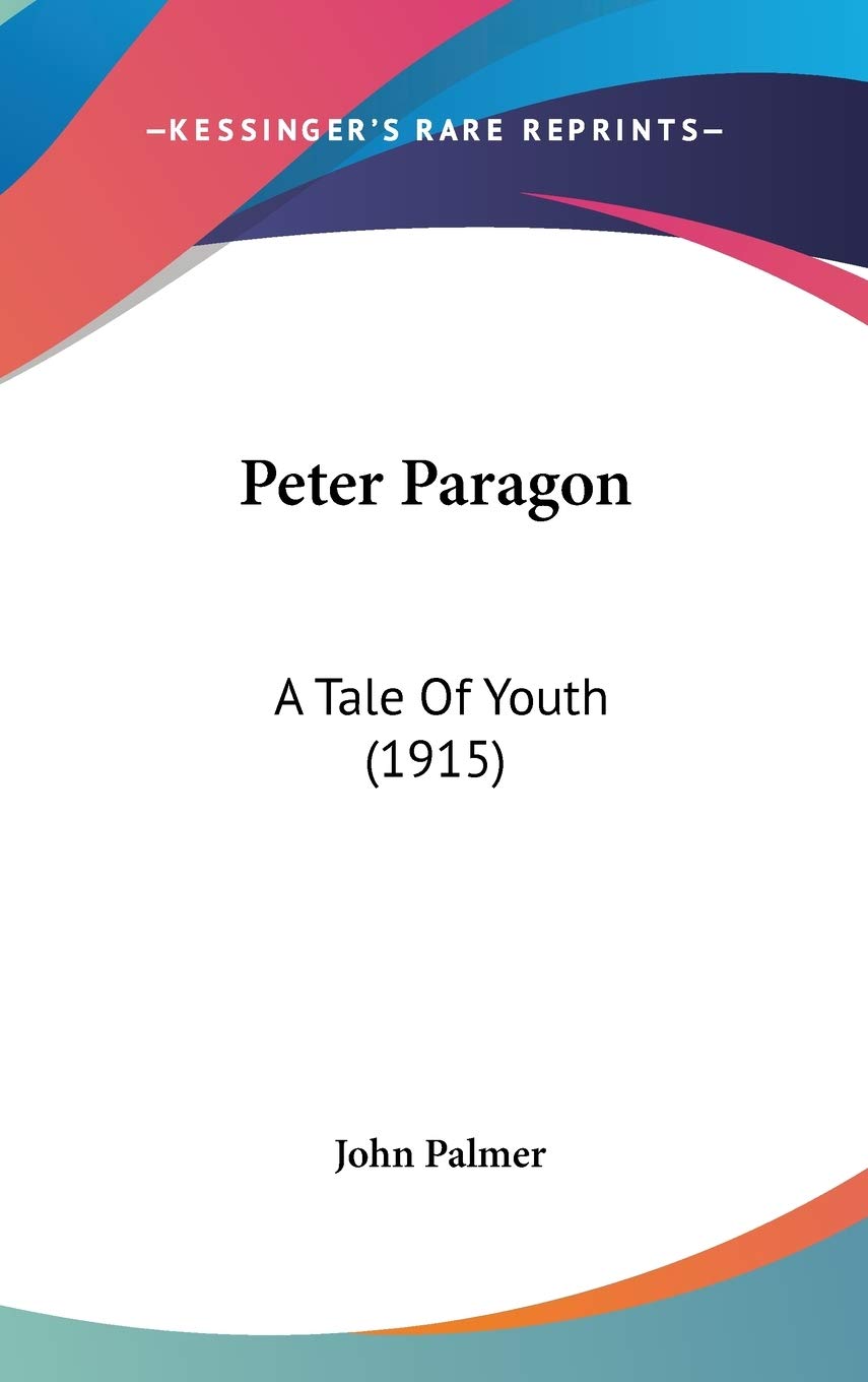 Peter Paragon: A Tale Of Youth (1915) Fairy Tales & Legends