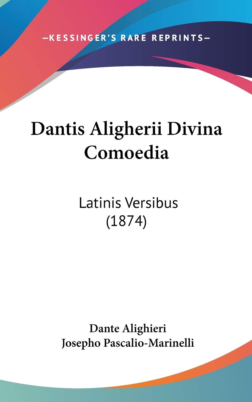 Dantis Aligherii Divina Comoedia: Latinis Versibus (1874) Contemporary literature