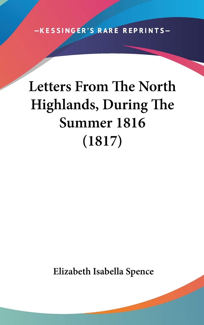 Letters From The North Highlands, During The Summer 1816 (1817) Contemporary literature
