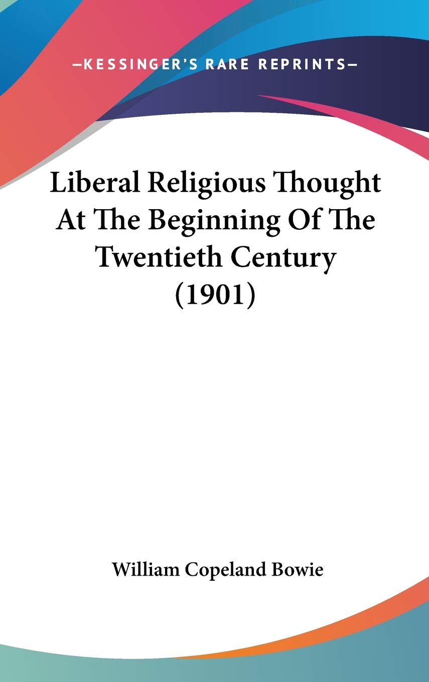 Liberal Religious Thought At The Beginning Of The Twentieth Century (1901) Philosophy