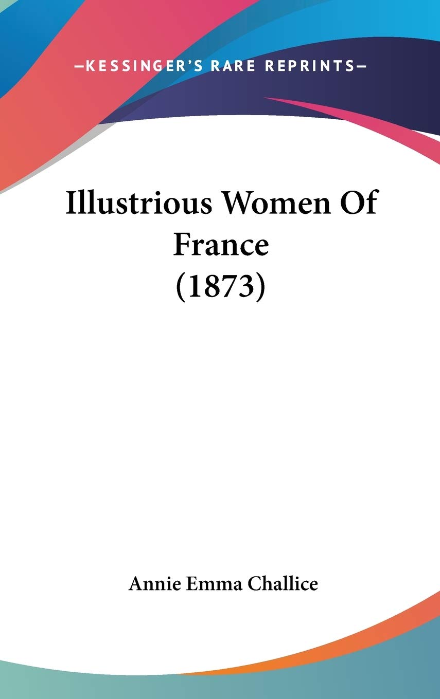 Illustrious Women Of France (1873) Contemporary literature