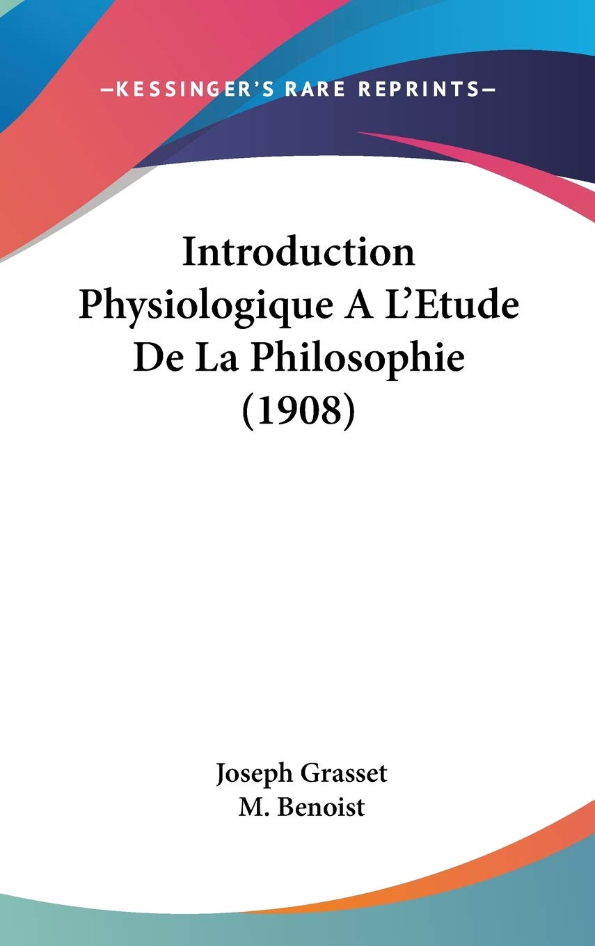 Introduction Physiologique A L'Etude De La Philosophie (1908) Contemporary literature