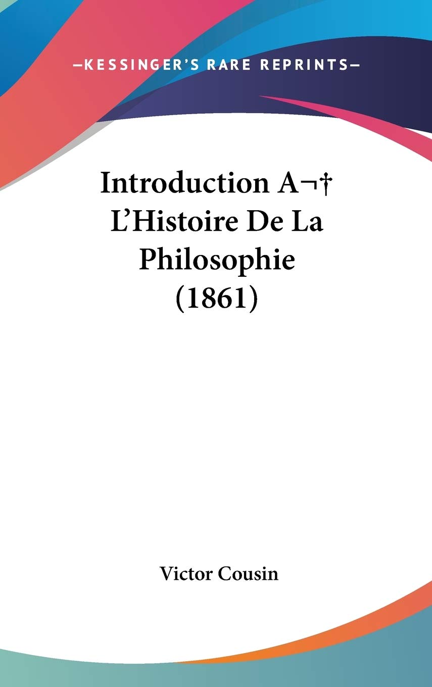 Introduction A L'Histoire De La Philosophie (1861) Philosophy