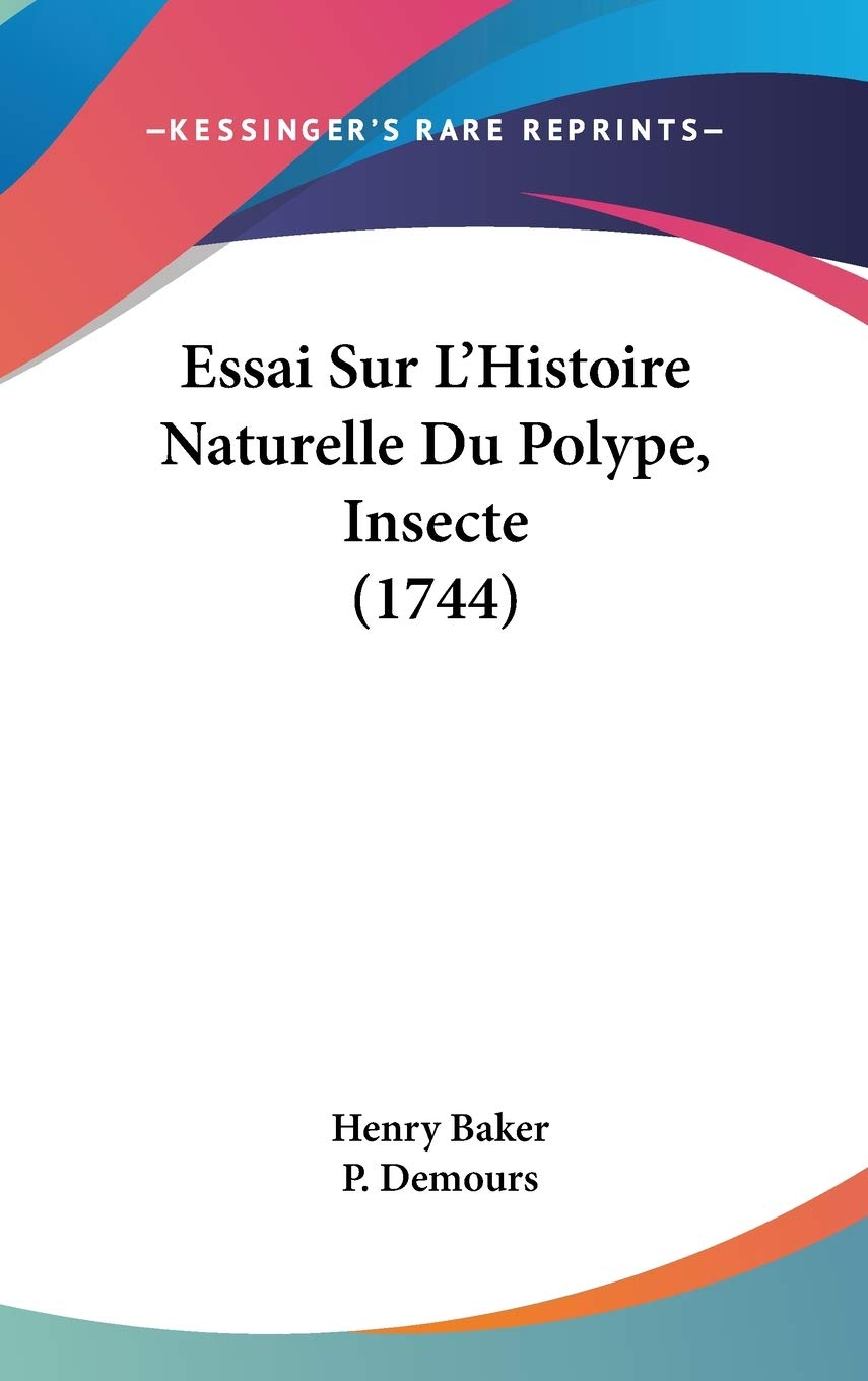 Essai Sur L'Histoire Naturelle Du Polype, Insecte (1744) Contemporary literature