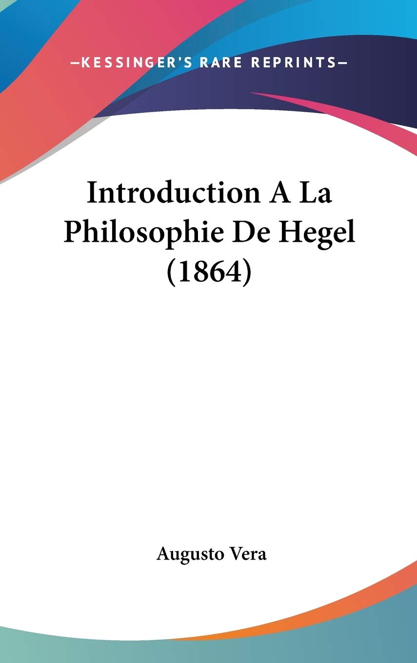 Introduction A La Philosophie De Hegel (1864) Philosophy