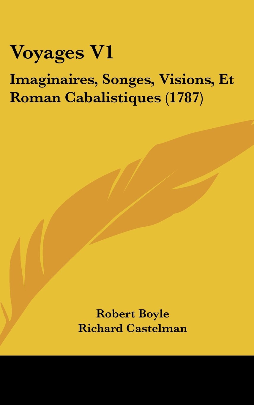 Voyages V1: Imaginaires, Songes, Visions, Et Roman Cabalistiques (1787) Contemporary literature