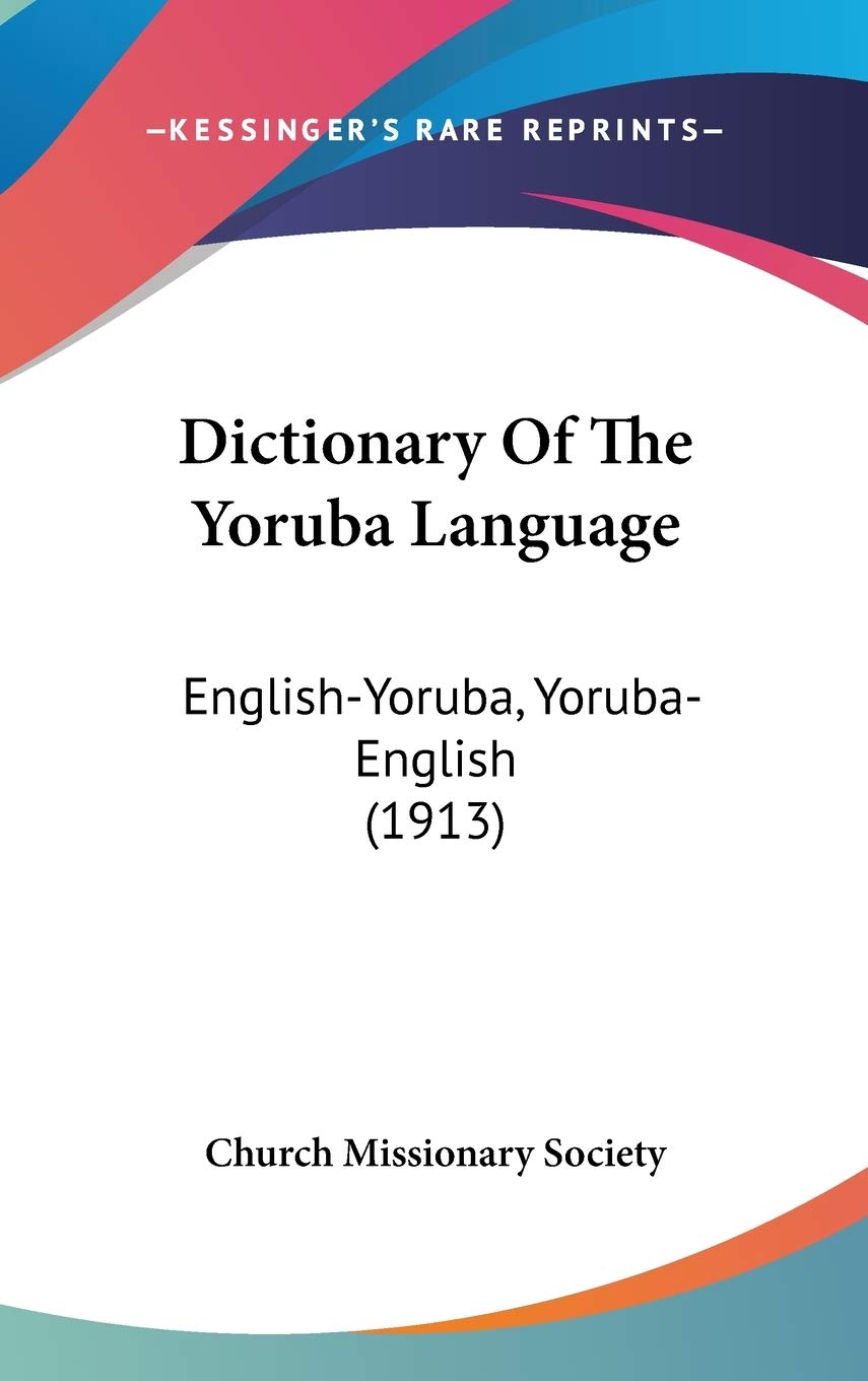 Dictionary Of The Yoruba Language: English-Yoruba, Yoruba-English (1913) Philosophy