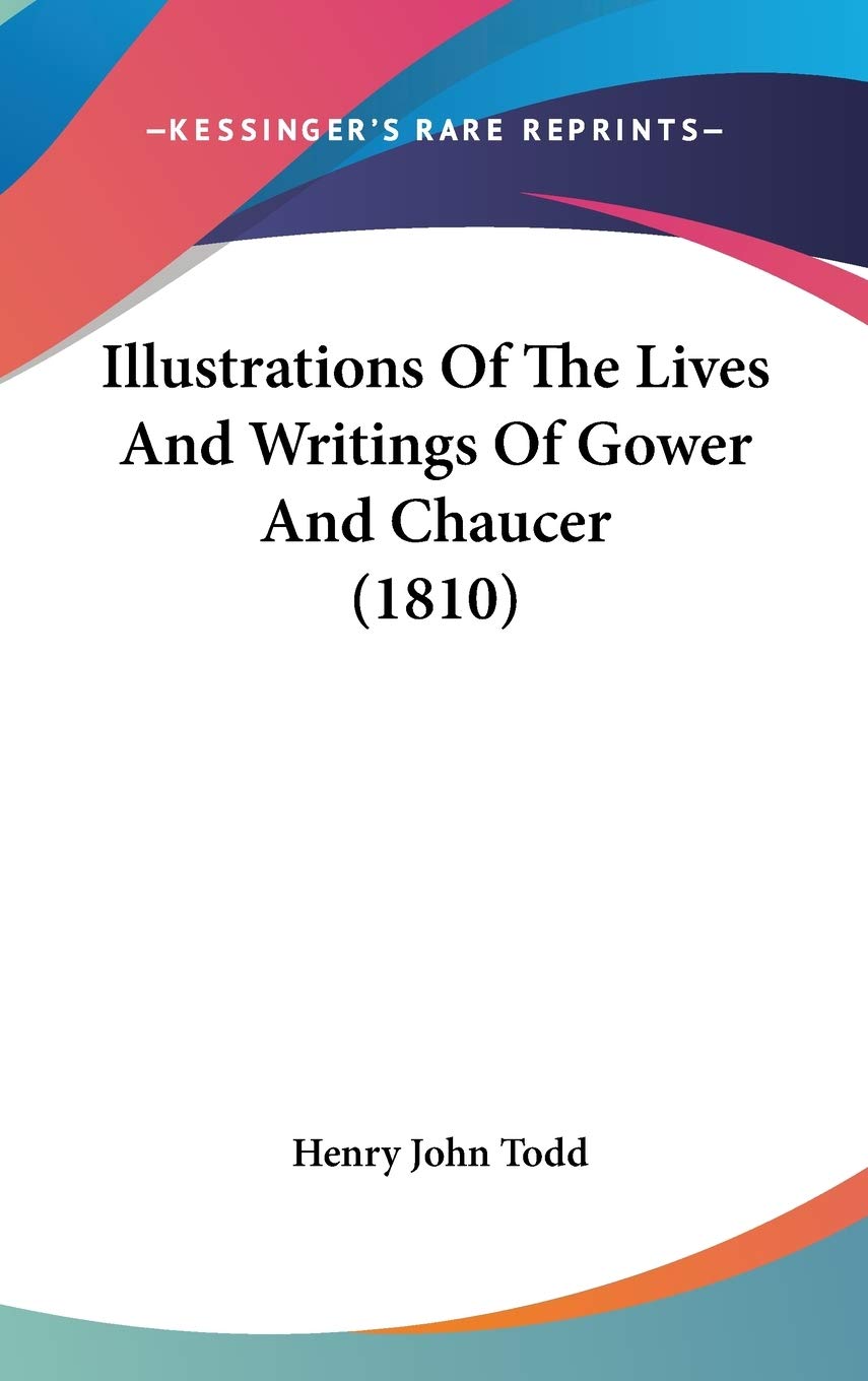 Illustrations Of The Lives And Writings Of Gower And Chaucer (1810) Contemporary literature