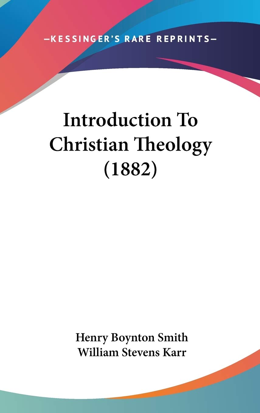 Introduction To Christian Theology (1882) Philosophy