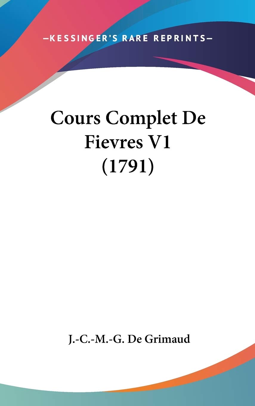 Cours Complet De Fievres V1 (1791) Contemporary literature