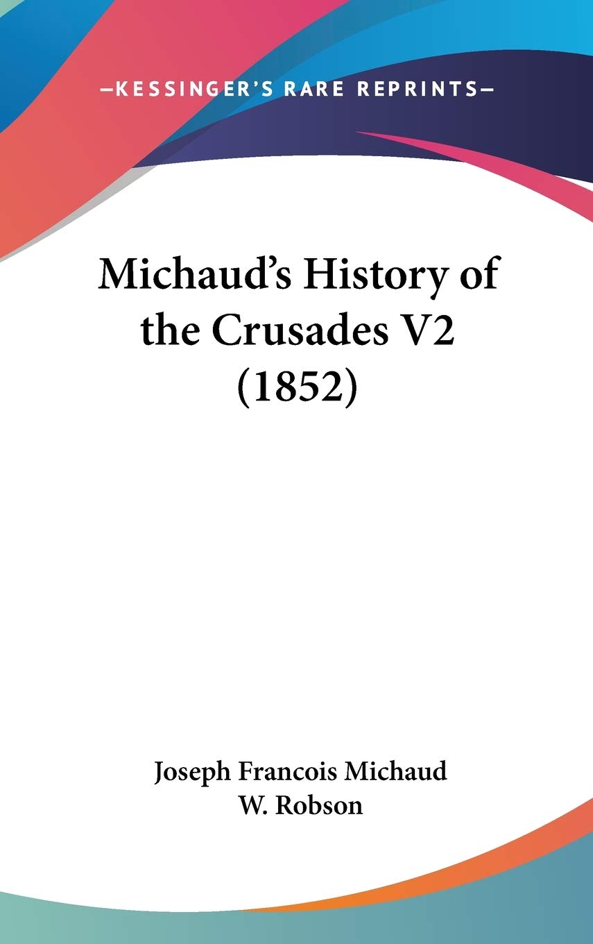Michaud's History of the Crusades V2 (1852) Contemporary literature