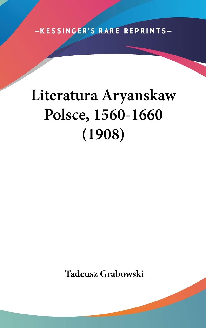 Literatura Aryanskaw Polsce, 1560-1660 (1908) Contemporary literature