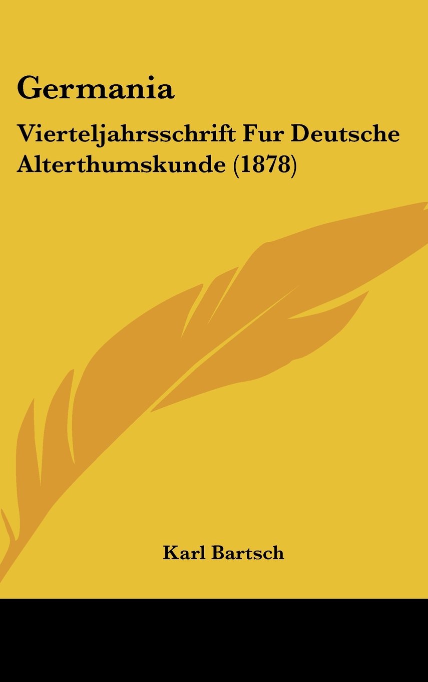Germania: Vierteljahrsschrift Fur Deutsche Alterthumskunde (1878) Contemporary literature