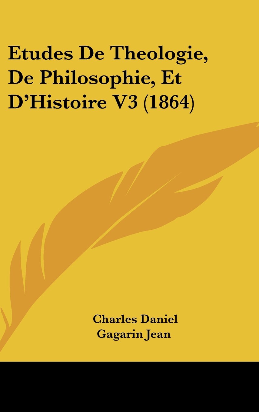 Etudes De Theologie, De Philosophie, Et D'Histoire V3 (1864) Contemporary literature