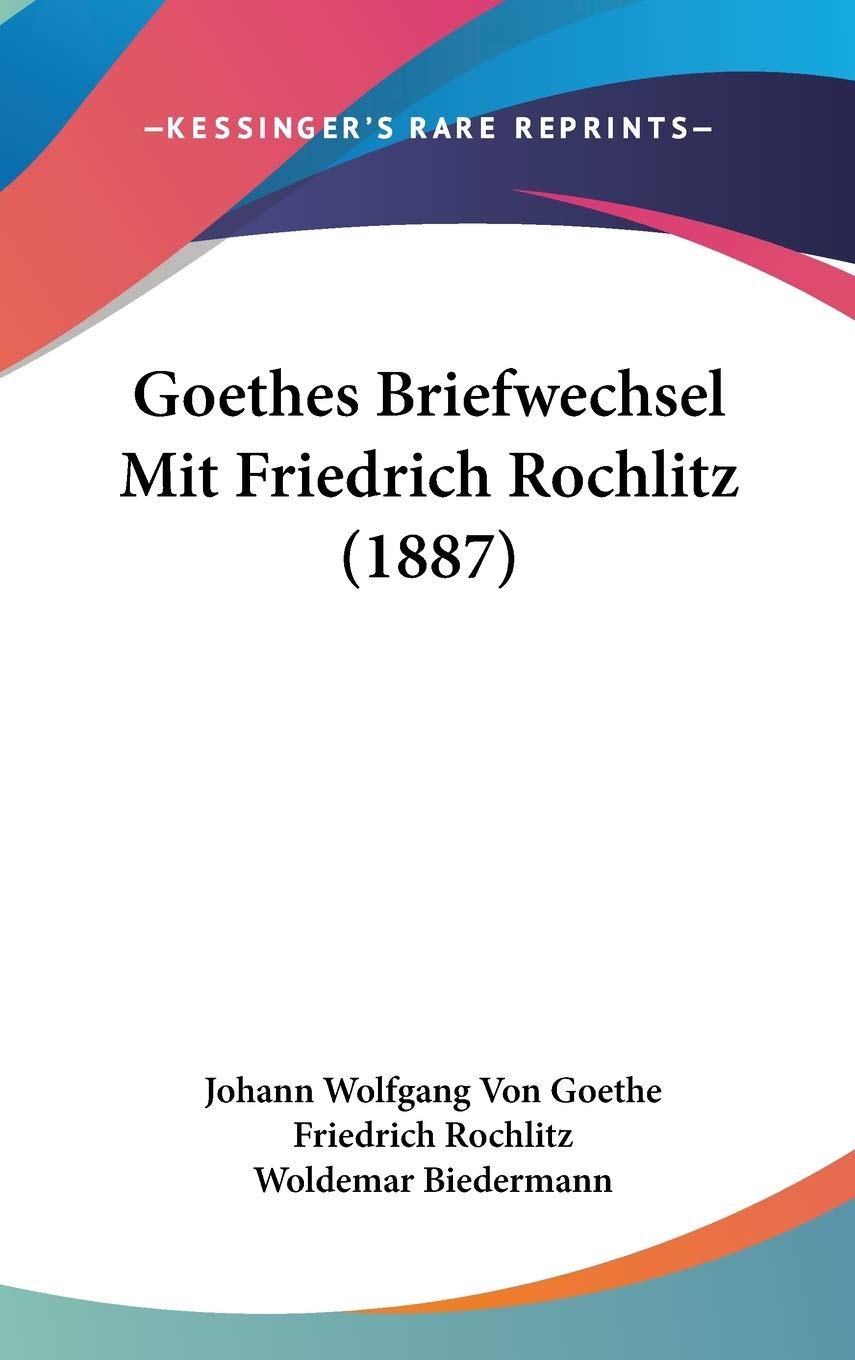 Goethes Briefwechsel Mit Friedrich Rochlitz (1887) Contemporary literature