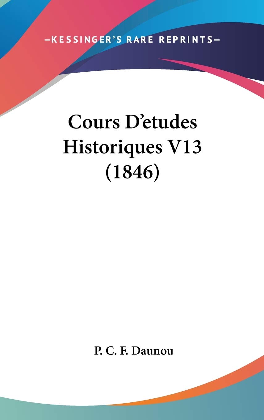 Cours D'etudes Historiques V13 (1846) Contemporary literature